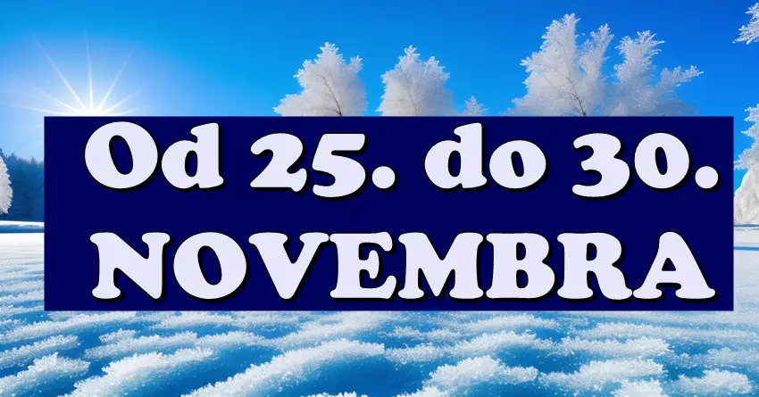 od 25. do 30. novembra