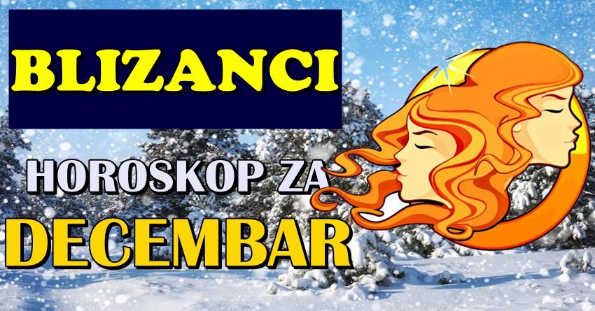 BLIZANCI – Vaš horoskop za DECEMBAR! Sledi mesec VELIKIH PROMENA I PRILIKA!