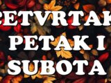 Četvrtak, petak i subota