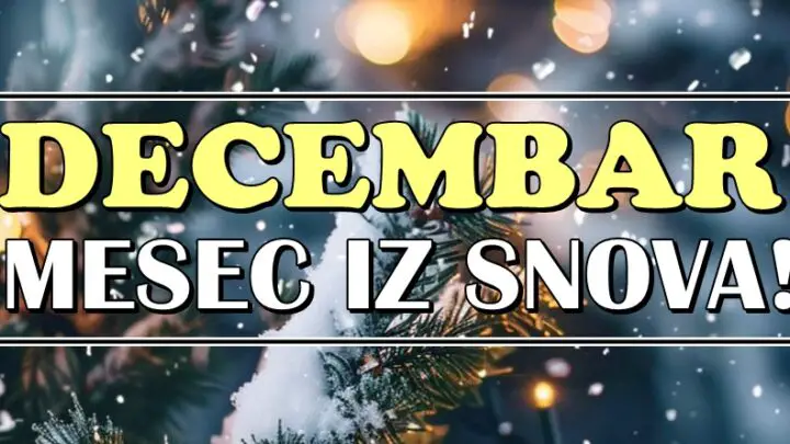 POSLEDNJI MESEC 2024. je pred nama! DECEMBAR će biti mesec IZ SNOVA za OVE znake zodijaka!