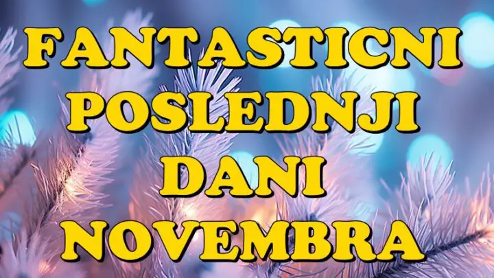 Poslednji dani NOVEMBRA ce biti FANTASTICNI za Lava,Raka i Bika jer ce KARMA da ih STIGNE i NAGRADI zbog njihove CISTE DUSE!