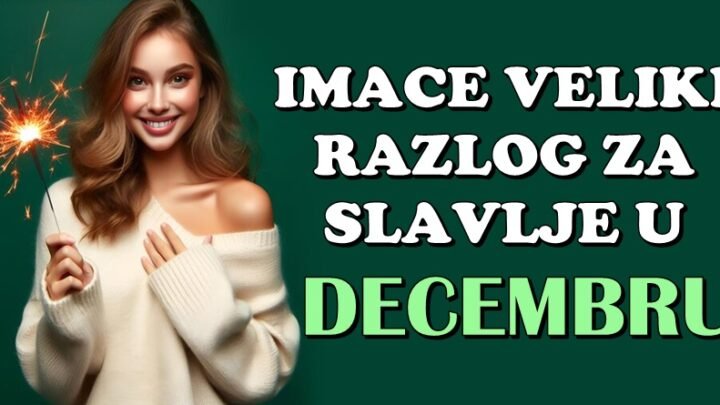 IMAĆE RAZLOG DA SLAVE – Ovim znacima će DECEMBAR doneti OGROMNU SREĆU! Osvariće se nešto veoma važno za njih!