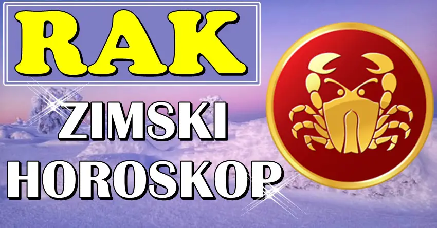 RAK – ZIMSKI HOROSKOP! Ovaj put ćete se uveriti da ČUDA postoje!