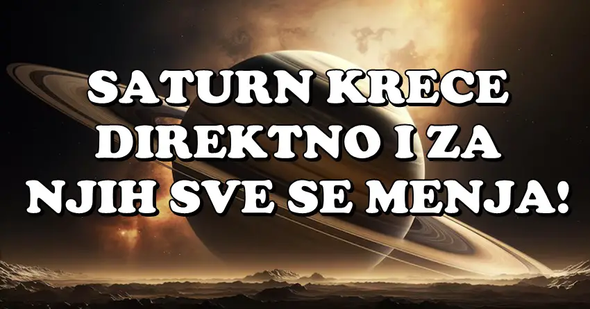 SATURN KREĆE DIREKTNO – U životu ova TRI znaka SVE SE MENJA! Konačno će se izvući iz problema!