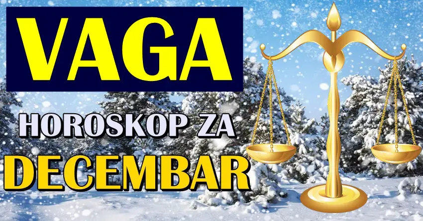 VAGE – Vaš horoskop za DECEMBAR! Vreme MAGIJE kreće!