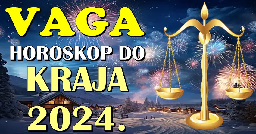 VAGAMA do KRAJA 2024. sledi PRAVA ČAROLIJA! Njihov život postaje lepši!