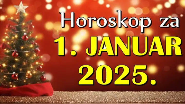 1. JANUAR 2025. – Šta Vam donosi prvi dan nove godine?