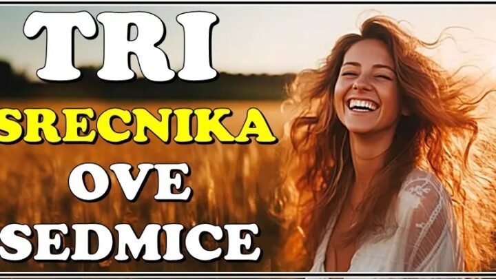 Sledeća sedmica će doneti VELIKU RADOST za TRI znaka zodijaka! Oni su pravi SREĆNICI!