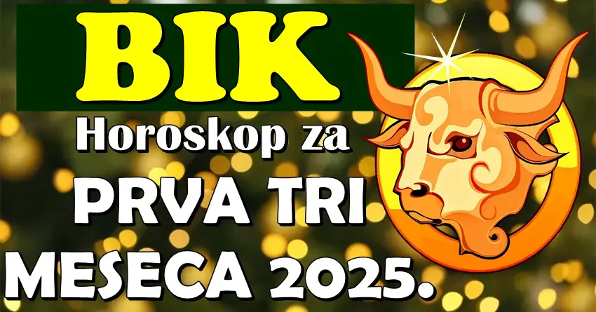 BIKOVE u PRVA TRI MESECA 2025. očekuje NEVEROVATAN PERIOD! Zvezde će vam ispuniti želju!