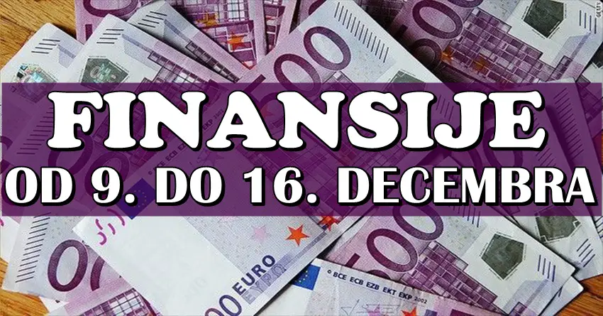 FINANSIJE od 9. do 16.decembra: NOVAC ce USRECITI ove znakove jer ce konacno PLIVATI u istom!