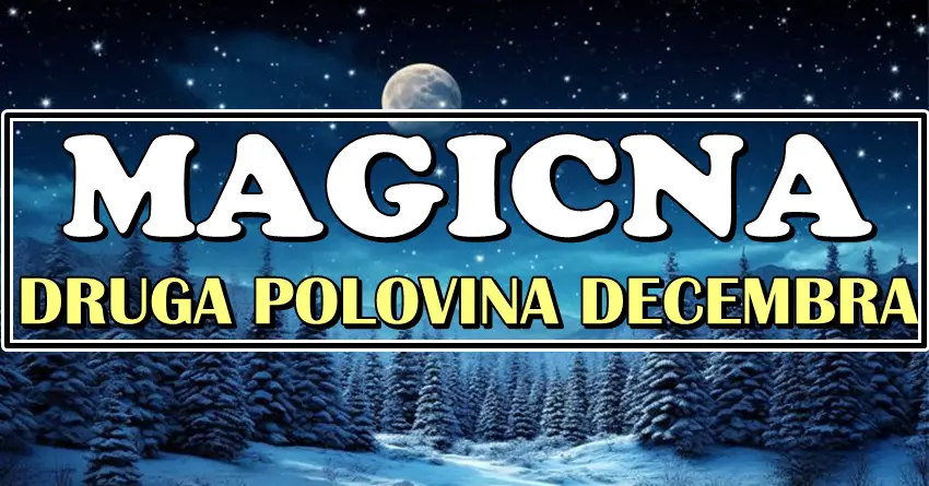 Jedno je sigurno: DRUGA POLOVINA DECEMBRA ce biti PROSTO MAGICNA za OVE DAME zodijaka!