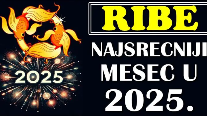 RIBE – Otkrivamo koji je vaš NAJSREĆNIJI MESEC u 2025!