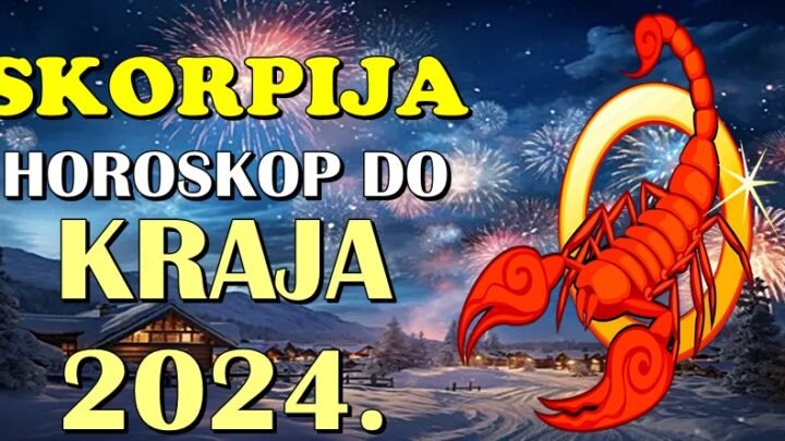 ŠKORPIJE – Vaš horoskop do KRAJA 2024! Velike šanse za bolji život dolaze!