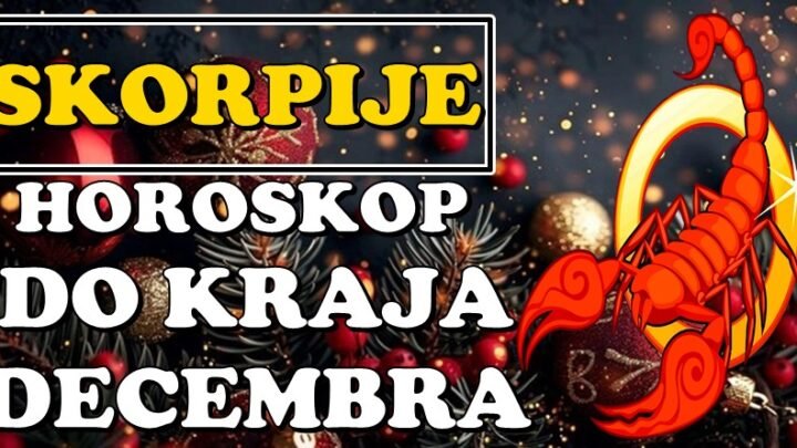 ŠKORPIJE do KRAJA DECEMBRA očekuje FANTASTIČAN PREOKRET! Bićete veoma iznenadjeni!