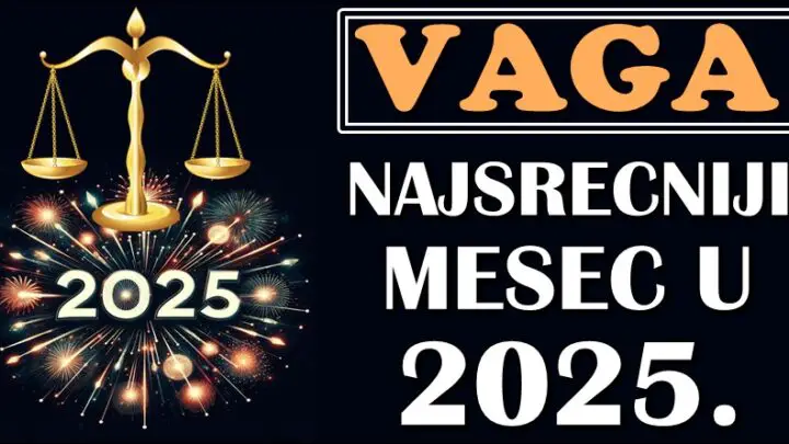 VAGE – Otkrivamo koji je vaš NAJSREĆNIJI MESEC u 2025!