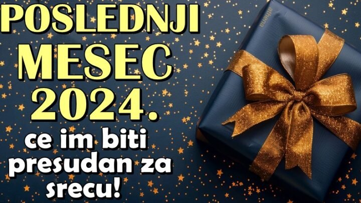 POSLEDNJI MESEC 2024. će biti presudan za SREĆU ova TRI znaka! Čeka ih nešto FANTASTIČNO!