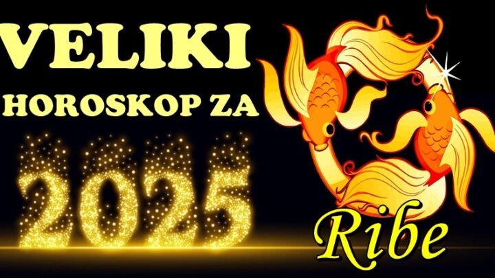 RIBE – 2025. će za vas biti GODINA PREPORODA! Zbog ovoga ćete biti PRESREĆNI!