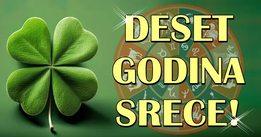 DESET GODINA SRECE: Pocev od FEBRUARA 2025.godine, OVIM znacima sledi DESET GODINA za LJUBAV i SRECU!