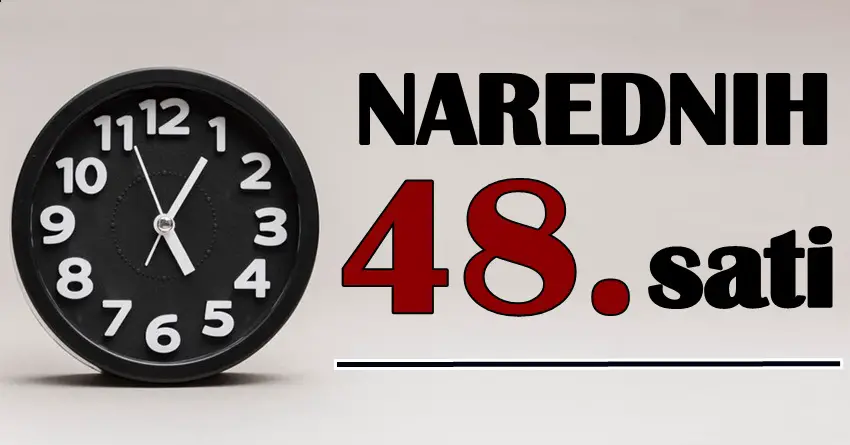 u narednih 48. sati