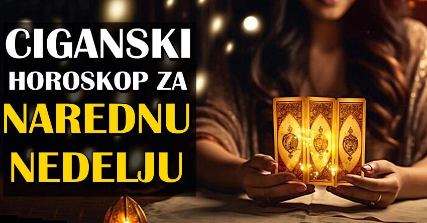 CIGANSKI HOROSKOP ZA NAREDNU NEDELJU donosi mnoga iznenadjenja! Nekome sledi najveći preokret u životu!