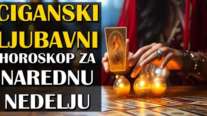 CIGANSKI LJUBAVNI HOROSKOP ZA NAREDNU NEDELJU poručuju da ČAROLIJA i ČUDA tek dolaze!
