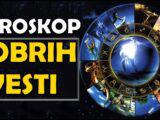 HOROSKOP DOBRIH VESTI: Pred OVA četiri znaka su dešavanja koja će im omogućiti osmehe!