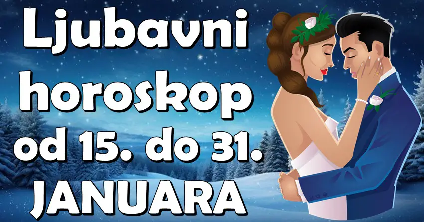 Ljubav od 15. do 31. januara Vagi će procvetati, Ovna čekaju izazovi, a OVOM znaku sledi neočekivana izdaja!