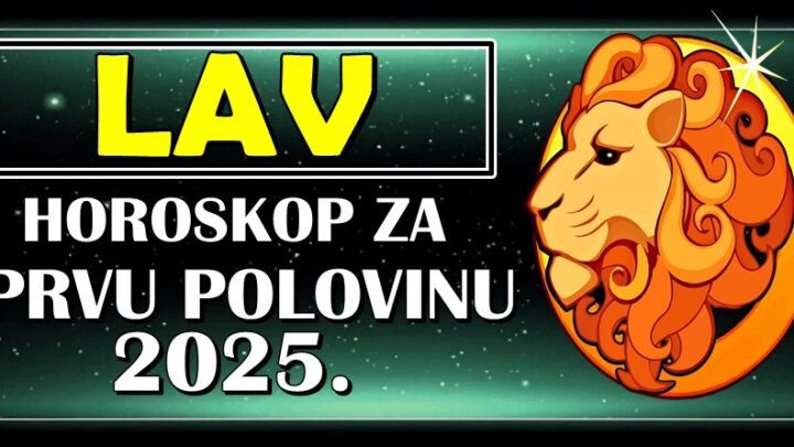 LAVA u PRVOJ POLOVINI 2025. očekuje PREOKRET ŽIVOTNI! Ovome se ne nadate!