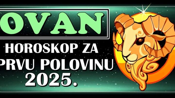 OVNA u PRVOJ POLOVINI 2025. očekuju PRILIKE koje su dugo čekali!