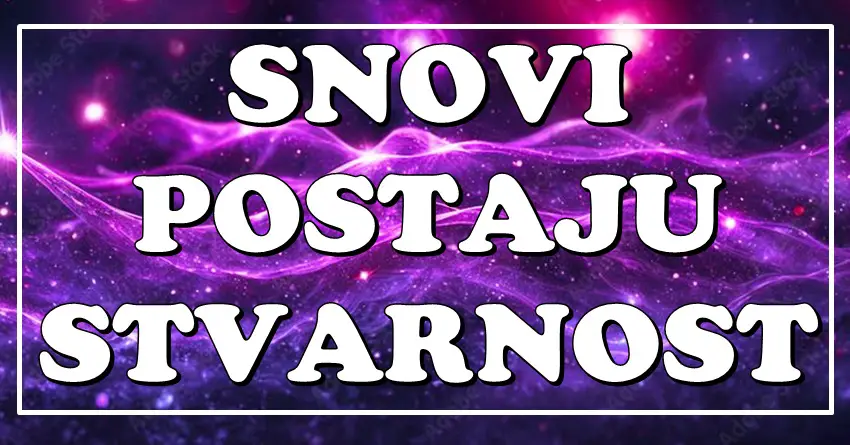 SNOVI POSTAJU STVARNOST: Za ove zodijake dolazi vreme VELIKE SREĆE! Ostvariće im se NAJVEĆI SNOVI!