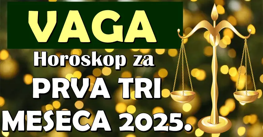 VAGE u PRVA TRI MESECA 2025. očekuje TOTALNI PREOKRET! Sreća će im ispuniti život!