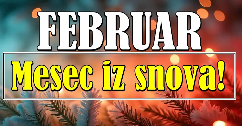 Stiže FEBRUAR: Evo koji zodijaci ce doziveti ovaj mesec kao iz snova!