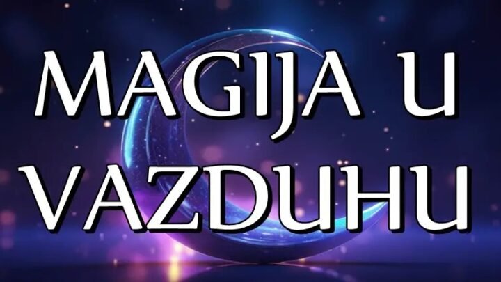 MAGIJA U VAZDUHU – Ova ČETIRI znaka očekuje prava ČAROLIJA! Njihov SAN će postati STVARNOST!