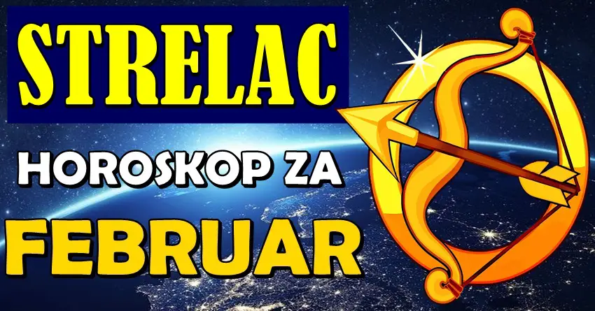 STRELCA u FEBRUARU očekuje totalni preokret! Očekuju vas luda dešavanja!