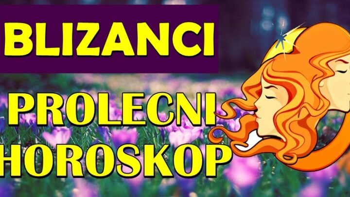 PROLEĆNI HOROSKOP za BLIZANCE najavljuje  VELIKE PREOKRETE i PRILIKE koje MENJAJU ŽIVOT!