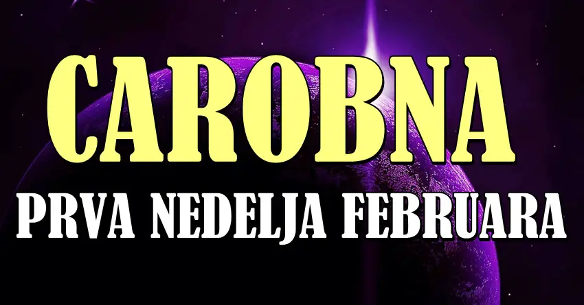 PRVA NEDELJA FEBRUARA će biti ČAROBNA za OVE znake zodijaka! Jedna od NAJSREĆNIJIH NEDELJA u ŽIVOTU!