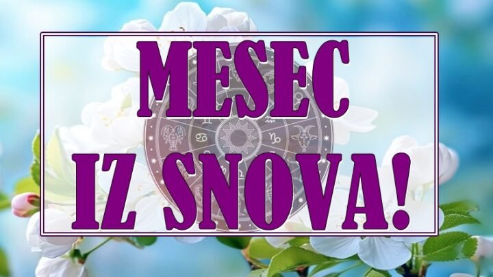 SLEDI im MESEC IZ SNOVA: Saznajte koja CETIRI ZODIJAKA ce imati MART koji ce im OSTVARITI SVE ZELJE!