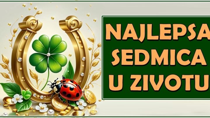 Sedmica od 10. do 17.febuara ce za ova TRI znaka biti NAJLEPSIH SEDAM DANA u CELOM ZIVOTU!