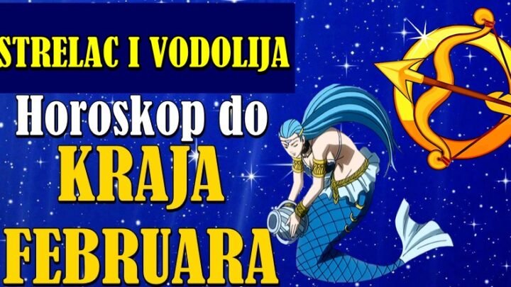 STRELCA I VODOLIJU očekuju do KRAJA FEBRUARA SUDBINSKA DEŠAVANJA! Velike promene se spremaju!