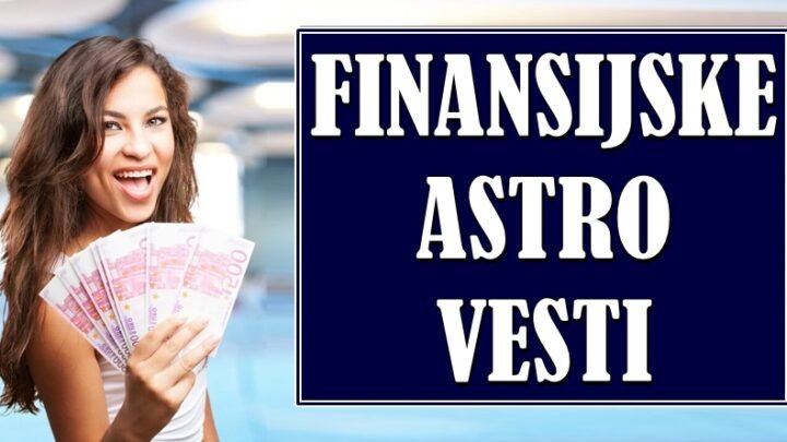 Finansijske astro vesti: Jedno je sigurno – ova tri znaka ce dobiti pare sa kojima ce ostvariti svoje snove!