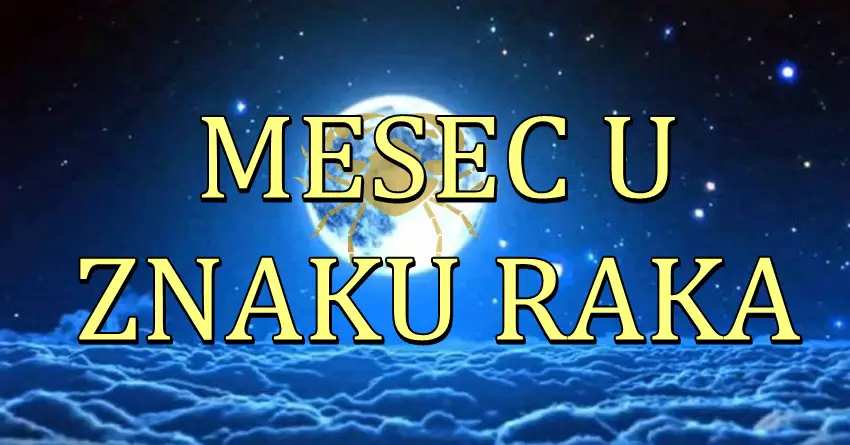 MESEC ulazi u znak RAKA danas i donosi VELIKU RADOST i BLAGOSTANJE ovim znacima zodijaka!