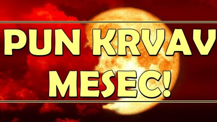 PUN KRVAV MESEC  i njegovo POMRAČENJE donosi BURU PROMENA i  PREOKRETA! Na udaru su OVI znaci!