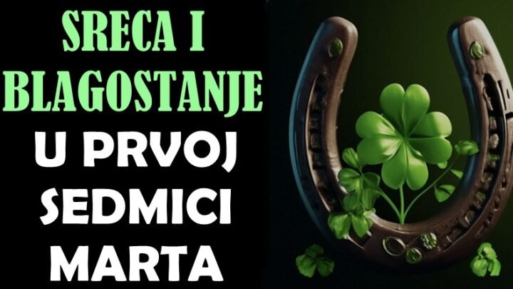 Prva sedmica marta: Kakva sreca,kakvo blagostanje sledi za ova DVA znaka zodijaka!