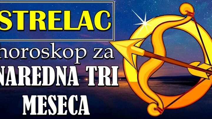 NAREDNA TRI MESECA će STRELCU doneti VELIKU PROMENU! Zbog ovoga neka budu oprezni!