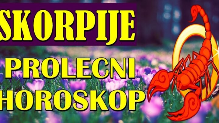 PROLEĆNI HOROSKOP za ŠKORPIJE donosi ŽIVOTNI PREOKRET! Život vam se menja iz korena!