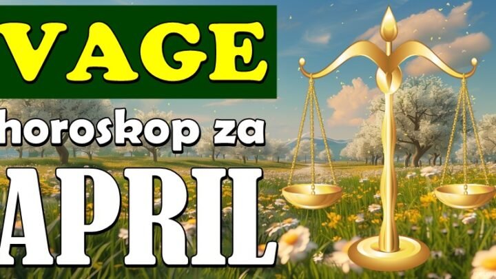 VAGE će u APRILU doživeti NAJLEPŠI PERIOD u životu! Važna dešavanja slede!