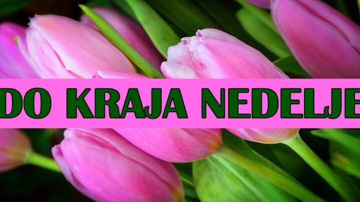 DO KRAJA NEDELJE – Ovih 5 dana mogu vam promeniti život!