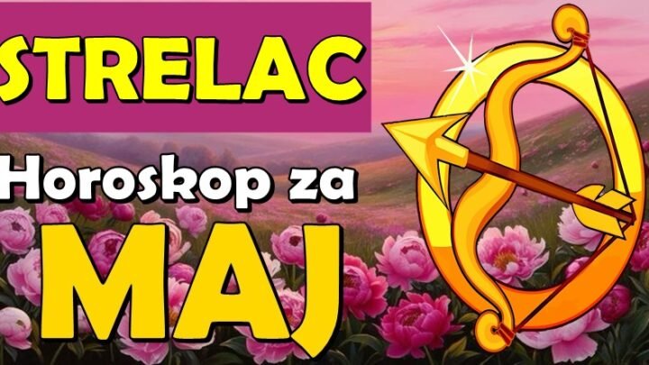 Sudbina je na tvojoj strani, Strelče: Maj menja sve!