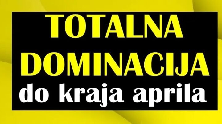 DO KRAJA APRILA ove znake očekuje TOTALNA DOMINACIJA! Sreća će biti njihovo drugo ime i sve će im ići od ruke!