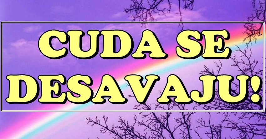 Čuda se dešavaju! Ova tri znaka dobijaju sve o čemu su maštali!